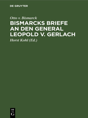 cover image of Bismarcks Briefe an den General Leopold v. Gerlach